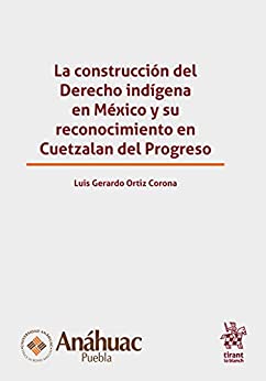 La construcción del derecho indígena en México (Varios)