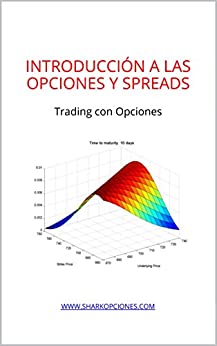 Introducción a las opciones y spreads: Estrategias y Trading con Opciones Financieras