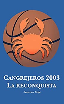Cangrejeros 2003: La Reconquista