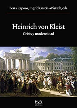 Heinrich von Kleist: Crisis y modernidad