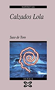 Calzados Lola (EDICIÓN LITERARIA – NARRATIVA E-book) (Galician Edition)
