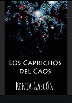 LOS CAPRICHOS DEL CAOS (Trilogía: Violencia)