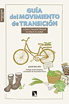 Guía del movimiento de transición: Cómo transformar tu vida en la ciudad (Mayor nº 701)