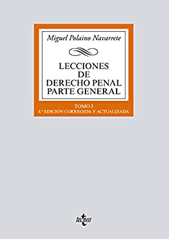Lecciones de Derecho penal Parte general: Tomo I. Cuarta edición (Derecho - Biblioteca Universitaria de Editorial Tecnos)