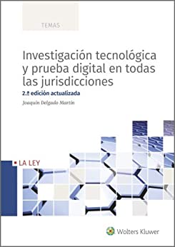 Investigación tecnológica y prueba digital en todas las jurisdicciones (2.ª Edición) (Temas)