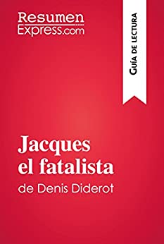 Jacques el fatalista de Denis Diderot (Guía de lectura): Resumen y análisis completo