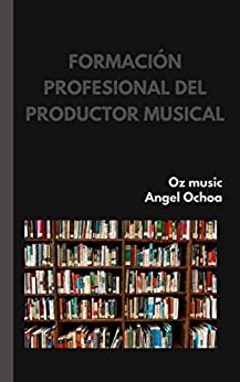 formación profesional del productor musical: apuntes de ingeniería en audio