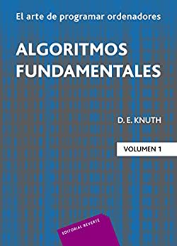Algoritmos fundamentales (El Arte de programar Ordenadores nº 1)