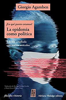 ¿En qué punto estamos? La epidemia como política: Edición ampliada con nuevos artículos (filosofía e historia)