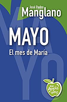 Mayo: El mes de María (an Apple a day nº 5)