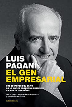 El gen empresarial: Los secretos del éxito de la marca argentina presente en más de 100 países.