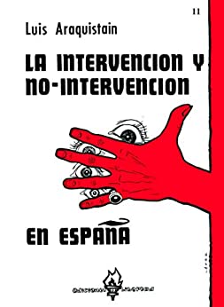 La intervención y no-intervención en España (Del Socialismo exiliado…)