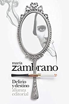 Delirio y destino: Los veinte años de una española (El libro de bolsillo - Bibliotecas de autor - Biblioteca Zambrano nº 3750)