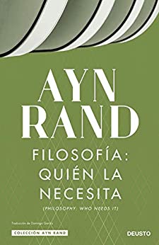 Filosofía: quién la necesita (Colección Ayn Rand)