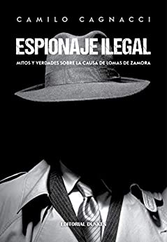 Espionaje Ilegal: Mitos y verdades sobre la causa de Lomas de Zamora