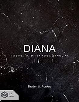 Diana: Historia de un feminicidio familiar