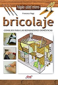 Bricolaje – Consejos para las reparaciones domésticas