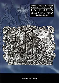 La flota de la Nueva España 1630-1631 (Obra varia)