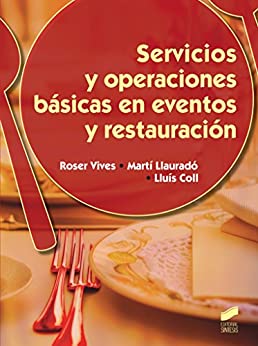 Servicios y operaciones básicas en eventos y restauración (Hostelería y Turismo nº 34)