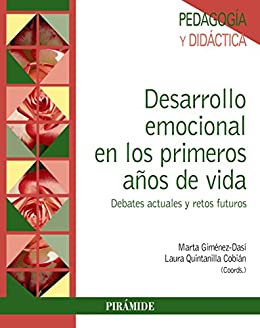 Desarrollo emocional en los primeros años de vida: Debates actuales y retos futuros (Psicología)