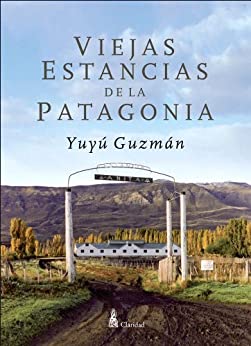 Viejas Estancias de la Patagonia (Historia argentina)