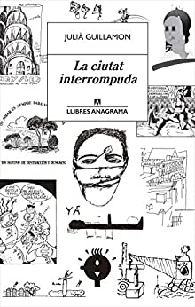 La ciutat interrompuda (Llibres Anagrama Book 62) (Catalan Edition)