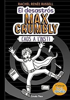 El desastrós Max Crumbly. Caos a l’insti (Catalan Edition)