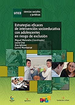 ESTRATEGIAS EFICACES DE INTERVENCIÓN SOCIOEDUCATIVA CON ADOLESCENTES EN RIESGOS DE EXCLUSIÓN