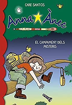 El campament dels misteris (Anna Ànec Book 6) (Catalan Edition)
