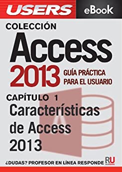 Access 2013: Características de Access 2013 (Colección Access 2013 nº 1)