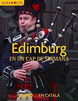 Edimburg. En un cap de setmana (Catalan Edition)