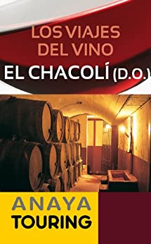 Los viajes del vino. El Chacolí (Guías Touring)