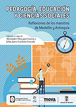 Pedagogía, educación y ciencias sociales: Reflexiones de los maestros de Medellín y Antioquia