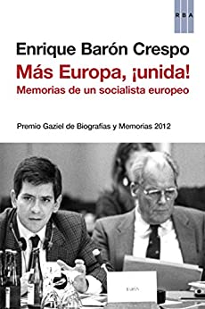 Más Europa, !unida!: Premio Gaziel de Biografías y Memorias 2012 (OTROS NO FICCIÓN)