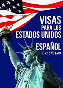Visas para los Estados Unidos – ExecVisa (Español): Tarjeta verde EE.UU