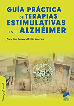 Guía práctica de terapias estimulativas en el alzhéimer (Psicología)