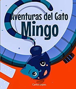 Libro Infantil: Aventura del Gato Mingo: 3 años – 7 años, Cuento infantil, Libros niños, ilustracion