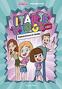 Itarte Vlogs Family 1. Superaventura en família (Primers lectors) (Catalan Edition)
