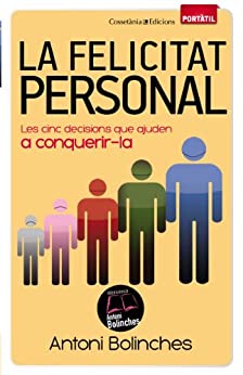 La felicitat personal (Biblioteca Antoni Bolinches Book 36) (Catalan Edition)