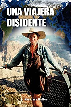 Una Viajera Disidente: (Spanish edition)