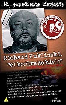 Richard Kukilinski, el hombre de hielo (Mi Expediente Favorito nº 4)