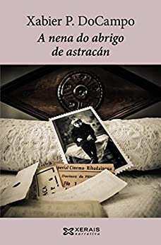 A nena do abrigo de astracán (EDICIÓN LITERARIA - NARRATIVA E-book) (Galician Edition)