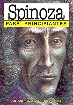 Spinoza para principiantes: con ilustraciones de Enrique Alcatena (PARA PRINCIPIANTES – LONGSELLER)