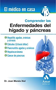 COMPRENDER LAS ENFERMEDADES DEL HÍGADO Y EL PÁNCREAS (El Medico En Casa (amat)