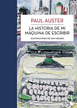 La historia de mi máquina de escribir (Biblioteca Paul Auster)