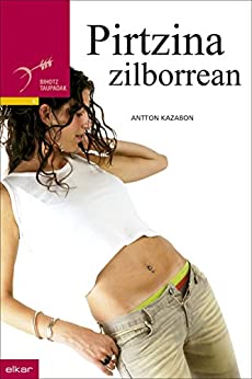 Pirtzina zilborrean (Taupadak Book 6) (Basque Edition)