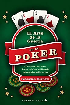 El arte de la guerra en el póker: Cómo triunfar en el Texas hold'em utilizando estrategias milenarias