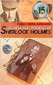El Relicario del Padrastro Olvidado: Las Memorias Perdidas de Sherlock Holmes
