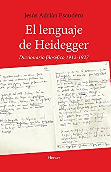 El lenguaje de Heidegger: Diccionario filosófico 1912 - 1927