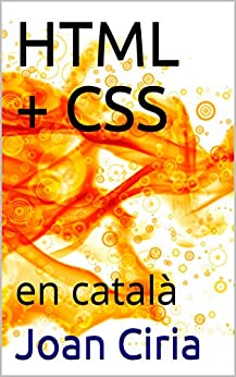 HTML + CSS: en català (Catalan Edition)